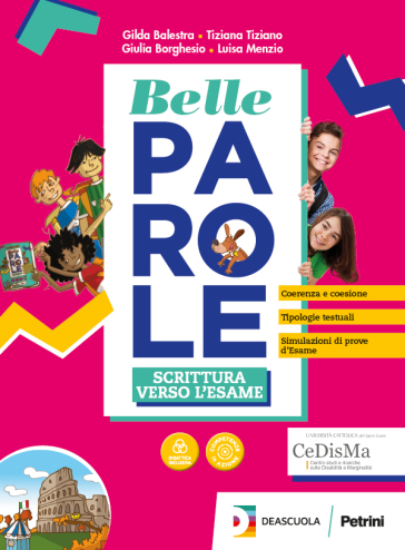 Belle parole. Con scrittura verso l'esame. Per la Scuola media. Con e-book. Con espansione online - Gilda Balestra - Tiziana Tiziano - Giulia Borghesio - Luisa Menzio