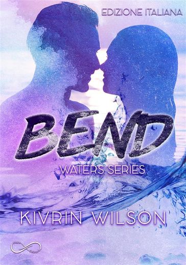 Bend - Kivrin Wilson