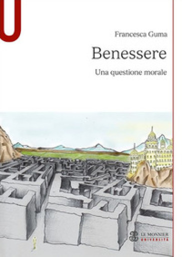 Benessere. Una questione morale - Francesca Guma