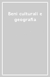 Beni culturali e geografia