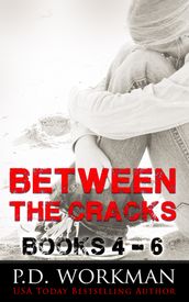 Between the Cracks 4-6