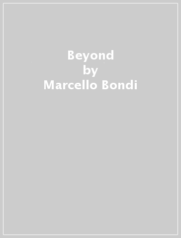 Beyond - Marcello Bondi - Davide Locuratolo