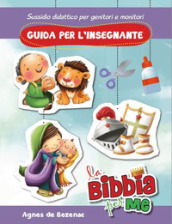 La Bibbia per me. Guida per l insegnante