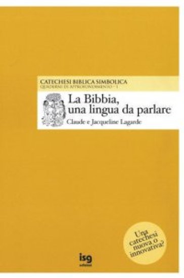 La Bibbia, una lingua da parlare - Claude Lagarde - Jacqueline Lagarde