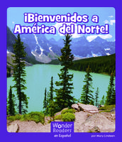 ¡Bienvenidos a América del Norte!