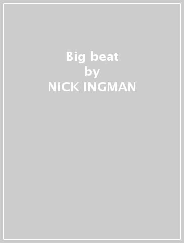 Big beat - NICK INGMAN