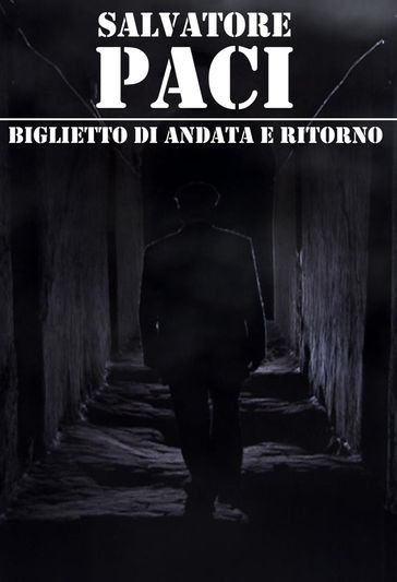 Biglietto di andata e ritorno - Salvatore Paci