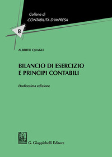 Bilancio di esercizio e principi contabili - Alberto Quagli