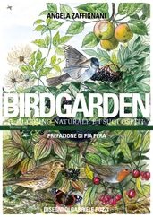 Birdgarden  Il giardino naturale e i suoi ospiti