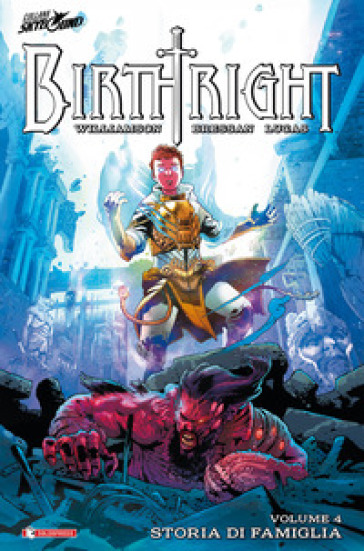 Birthright. Vol. 4: Storia di famiglia - Joshua Williamson