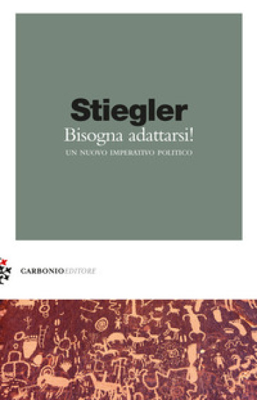 Bisogna adattarsi. Un nuovo imperativo politico - Barbara Stiegler