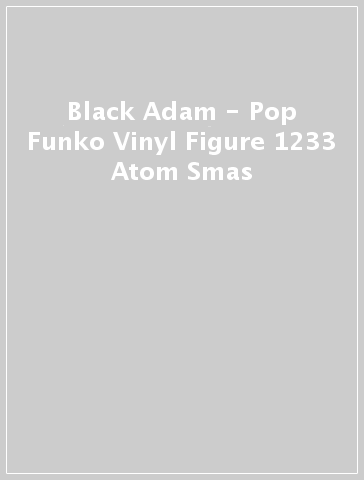 Black Adam - Pop Funko Vinyl Figure 1233 Atom Smas