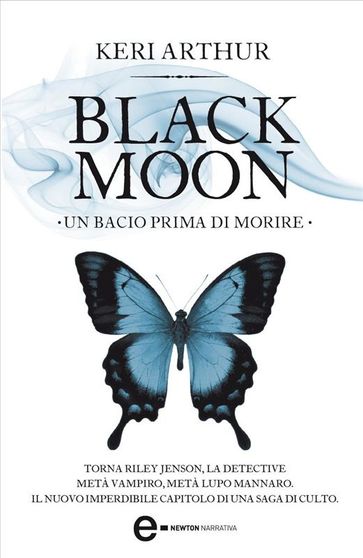 Black Moon. Un bacio prima di morire - Keri Arthur