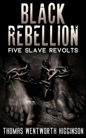 Black Rebellion - Five slave revolts