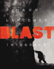 Blast. Ediz. integrale