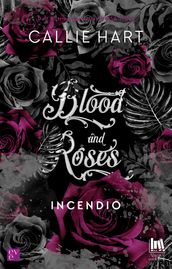 Blood and roses. Incendio