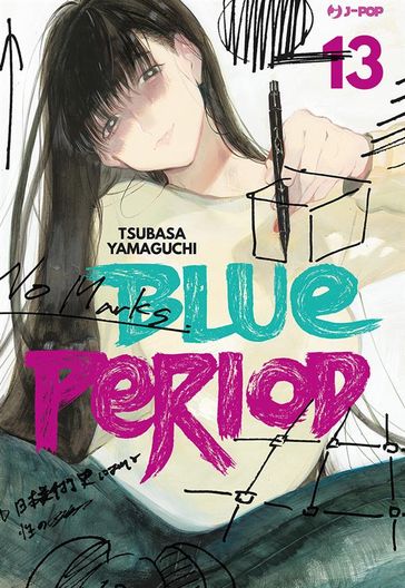 Blue Period: 13 - Tsubasa Yamaguchi