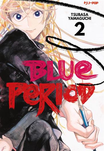 Blue Period: 2 - Tsubasa Yamaguchi