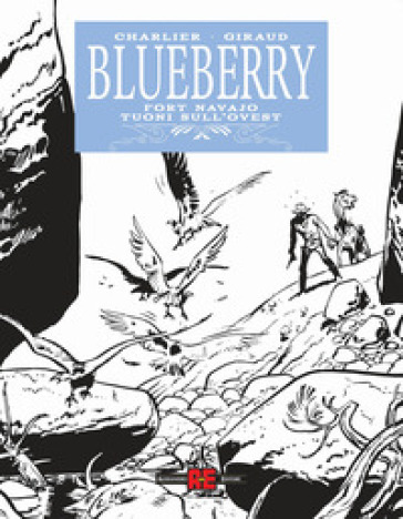 Blueberry: Fort Navajo-Tuoni sull'ovest - Jean Michel Charlier - Jean Giraud