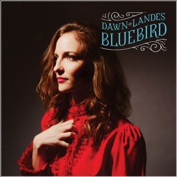 Bluebird (10th anniversary edition) - Dawn Landes