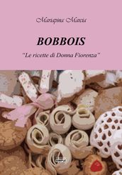 Bobbois - le Ricette di Donna Fiorenza