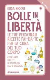 Bolle in libertà. I Cosmetici