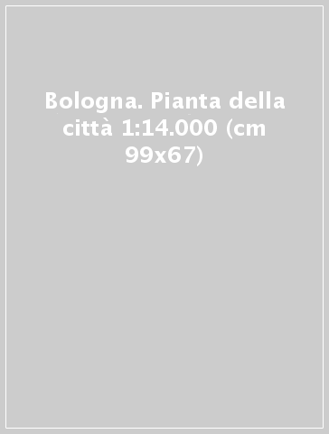 Bologna. Pianta della città 1:14.000 (cm 99x67)