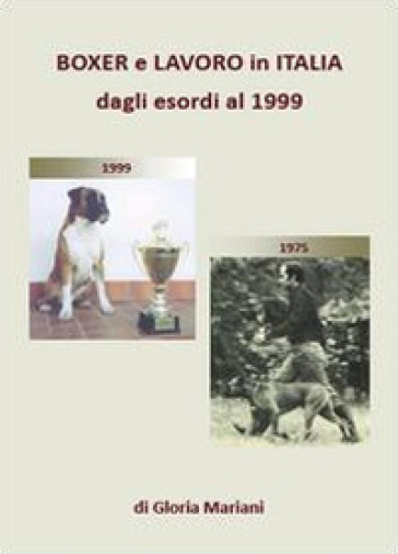 Boxer e lavoro in Italia dagli esordi al 1999 - Gloria Mariani