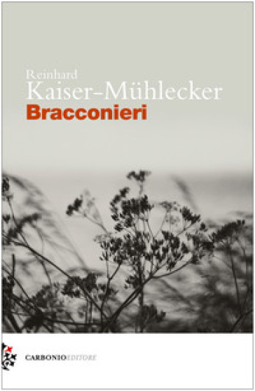 Bracconieri - Reinhard Kaiser-Muhlecker