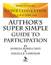 Brain to Books Cyber Convention Author s Super Simple Guide to Participation