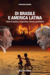 Di Brasile e America Latina. Storie di politica, (in)giustizia, narcos e pandemia