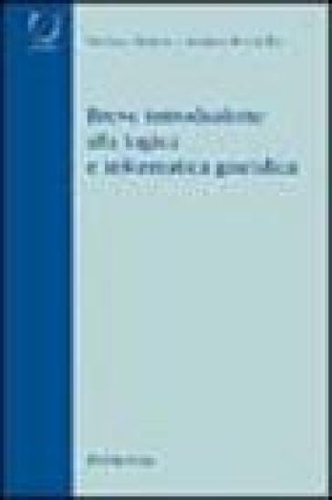 Breve introduzione alla logica e informatica giuridica - Stefano Bertea - Andrea Porciello