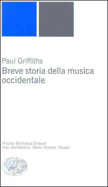 Breve storia della musica occidentale - Paul Griffiths