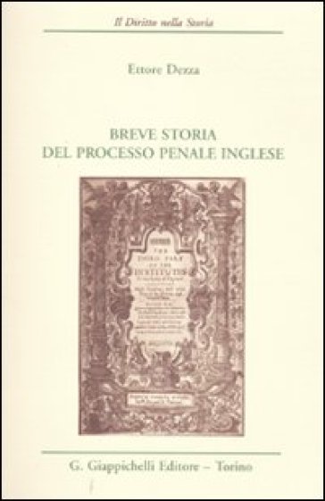 Breve storia del processo penale inglese - Ettore Dezza