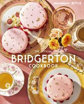 Bridgerton: The Official Cookbook