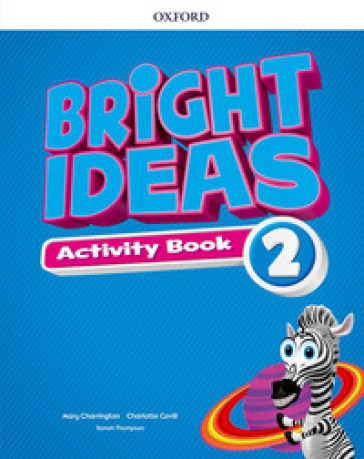 Bright ideas. Activity book. Per la Scuola elementare. Con espansione online. Vol. 2