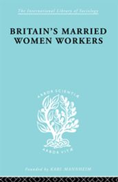 Britain s Married Women Workers