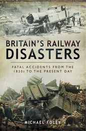 Britain s Railway Disasters