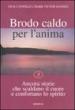 Brodo caldo per l anima. Vol. 3