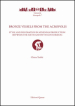 Bronze vessels from the acropolis. Style and decoration in athenian production between the Sixth and Fifth Centuries BC. Ediz. illustrata