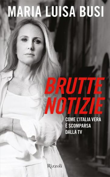 Brutte notizie - Maria Luisa Busi