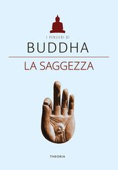 Buddha. La saggezza