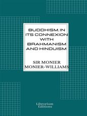 Buddhism, in Its Connexion with Brahmanism and Hinduism