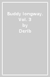 Buddy longway. Vol. 3