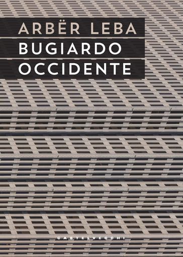 Bugiardo occidente - Arber Leba