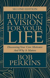 Building A Vision For Your Life