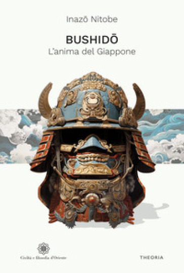 Bushido. L'anima del Giappone. Ediz. integrale - Inazo Nitobe