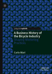 A Business History of the Bicycle Industry