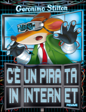 C è un pirata in internet. Ediz. illustrata