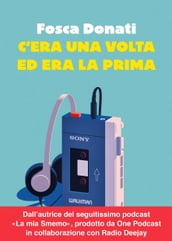 C era una volta ed era la prima